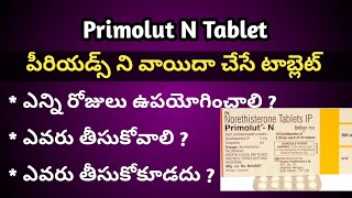 Primolut N Period Stop  Tablets in Telugu [upl. by Niwre]