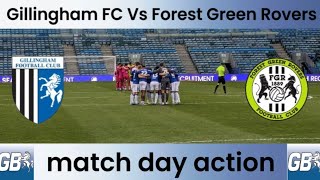 Gillingham FC Vs Forest Green Rovers Match day action [upl. by Endaira]