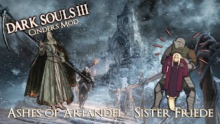 Dark Souls 3 Cinders Mod  Ashes of Ariandel  Sister Friede [upl. by Gokey]