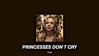 Princesses dont cry  slowed down [upl. by Aicilra]