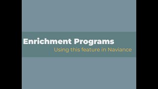 Enrichment Programs in Naviance [upl. by Brelje]