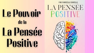 Livre Audio Complet en français  La Pensée Positive de Marcello Borelli  Développement personnel [upl. by Jacki]