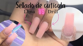 SELLADO DE CUTÍCULA comparando lima y Drill 💋 [upl. by Banks]