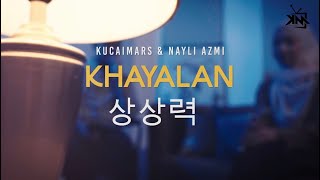 Kucaimars amp Nayli Azmi  KHAYALAN 상상력 LIVE RECORDING VERSION [upl. by Grunberg]