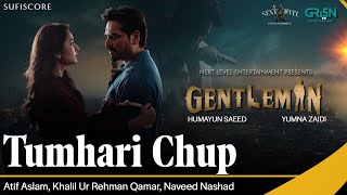 Tumhari Chup  Gentleman  Atif Aslam Humayun Saeed Yumna Zaidi Zahid ahmed New Song  Sufiscore [upl. by Blunk]