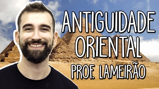 Antiguidade Oriental – Dos rios ao mundo da escrita  História  Prof Marcelo Lameirão [upl. by Lyndes]