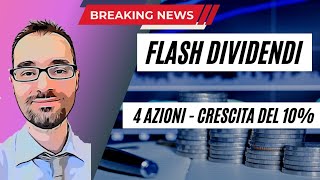 4 AZIONI che aumentano i DIVIDENDI di oltre il 10 [upl. by Aneehsak787]