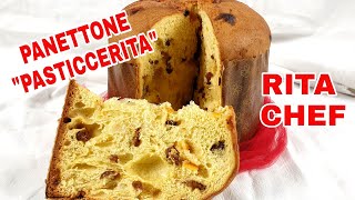 PANETTONE PASTICCERITA🎄RITA CHEF  La ricetta perfetta [upl. by Sidoon453]