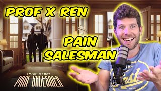 Pain Salesmen PROF And REN Reaction [upl. by Ruddie]