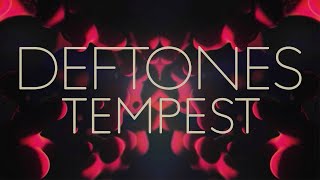 Deftones  Tempest Official Lyric Video [upl. by Yrelbmik]