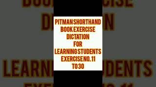 Pitman Shorthand Book exercise revision  Exercise No 11 to 30  50 to 60 wpm [upl. by Sianna400]