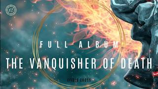 The Vanquisher of Death  Complete Album  Efisio Cross 「NEOCLASSICAL MUSIC」 [upl. by Anawot]