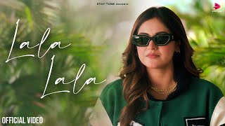 LALA LALA Official Video Baani Sandhu  Desi Crew  Kaptaan  Teji Sandhu  New Punjabi Songs 2023 [upl. by Ennaer988]