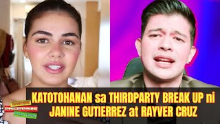 KATOTOHANAN sa THIRDPARTY Break Up ni Janine Gutierrez at Rayver Cruz [upl. by Asyl]