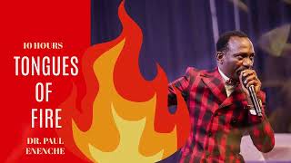 Dr Paul Enenche 10 Hours Explosive Tongues of Fire [upl. by Mela]