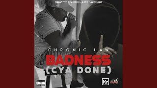 Badness Cya Done [upl. by Denyse]