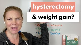 Why did I gain weight with my hysterectomy [upl. by Any276]