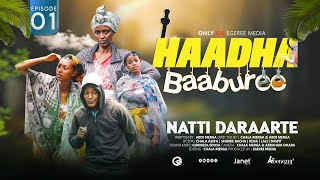 EGEREE COMEDY HAADHA BAABUREE  NATTI DARAARTE  EPISODE 1 [upl. by Baron745]