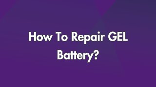 How To Repair GEL Battery [upl. by Cosma]