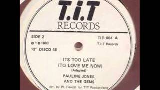 Pauline Jones And The Gems  It´s Too Late [upl. by Moon]