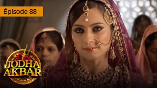 Jodha Akbar  Ep 88  La fougueuse princesse et le prince sans coeur  Série en français  HD [upl. by Pandich]