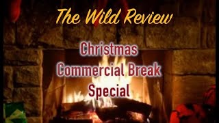 The Wild Review Christmas Commercial Break Special [upl. by Eiveneg945]