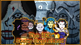 The Hex  Story Explained [upl. by Juliana451]