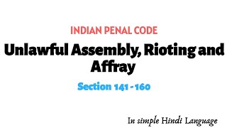 Offence against public tranquility  Unlawful Assembly Rioting and Affray In IPC sec 141 160 [upl. by Aiahc]