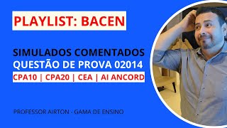 QUESTÃO 02014  BACEN CPA10 CPA20 CEA AI ANCORD [upl. by Hnid]