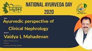 Ayurvedic perspective of Clinical Nephrology  Vd L Mahadevan ji [upl. by Anirtek225]