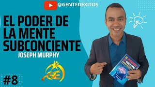 EL PODER DE LA MENTE SUBCONSCIENTE  lectura 8 Joseph Murphy [upl. by Idoj65]