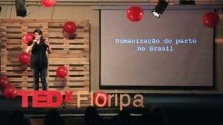 Sobre a violência obstétrica Ligia Sena at TEDxFloripa 2013 [upl. by Janey]