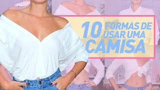 1 CAMISA 10 LOOKS  10 FORMAS DIFERENTES DE USAR  by RakaMinelli [upl. by Tanaka]