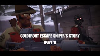 TF2 AI  ColdFront Escape Snipers Story Part 1 [upl. by Hanako]