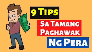 9 Tips sa Tamang Paghawak ng Pera Para Mabilis Makaipon l Paano Mag Manage Ng Pera [upl. by Eiramacissej]