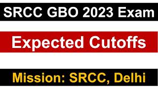 SRCC GBO 2023 Exam Expected Cutoffs  Key Pointers  Must Watch [upl. by Anahpos781]