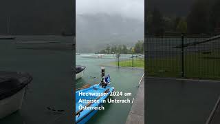 salzkammergut salzkammergut austria hochwasser 2024 attersee [upl. by Arni817]