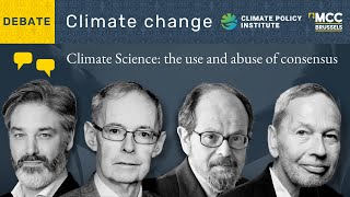 Panel Climate Science the use and abuse of consensus [upl. by Aneehsit951]