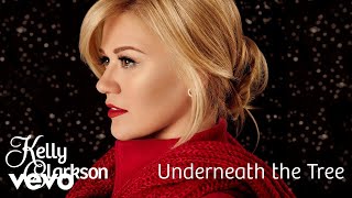 Kelly Clarkson  Underneath the Tree Official Audio [upl. by Hanikas]