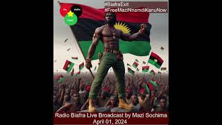 Radio Biafra Live Broadcast by Mazi Sochima Mbanali April 01 2024 [upl. by Nnayecats512]