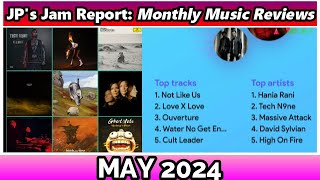 FINALLY ♫ JPs Jam Report amp Monthly Music Reviews ♫ ║ MAY 2024║ [upl. by Mada705]