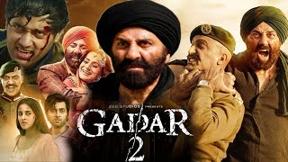 Gadar 2 Full Movie in Hindi facts amp details  Sunny Deol Ameesha Patel Utkarsh Manish Wadhwa [upl. by Joselow715]