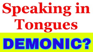 WHY SPEAKING IN TONGUES IS SATANIC [upl. by Limhaj906]