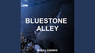 Bluestone Alley [upl. by Magas]