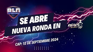 BLN EN VIVO 12 DE SEPTIEMBRE NUEVA RONDA REINA DE DIVAS [upl. by Ablasor588]