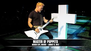 Metallica Master Of Puppets Mexico City Mexico  August 9 2012 [upl. by Norm]