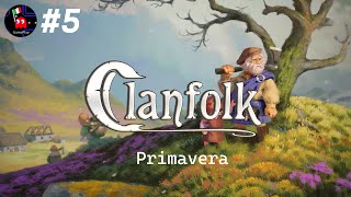 Clanfolk GamePlay ITA 5 🌱 Aria di primavera [upl. by Truman]