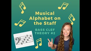 Theory 2 Notes on the Bass Clef Staff [upl. by Anyad549]