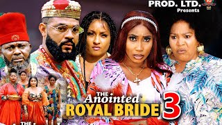 THE ANOINTED ROYAL BRIDE SEASON 3 NEW TRENDING MOVIE Stephen Odimgbe 2023 Latest Nollywood Movie [upl. by Odine]