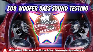 Sub Woofer Bass Sound Testing  Dj Christian Nayve [upl. by Celinka165]